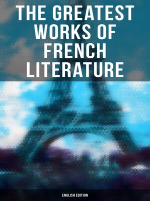 cover image of The Greatest Works of French Literature (English Edition)